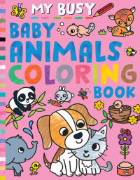 Book cover for My Busy Baby Animals Coloring Book