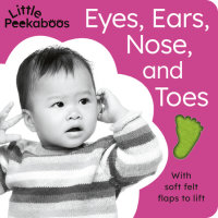 Book cover for Eyes, Ears, Nose, and Toes - Little Peekaboos