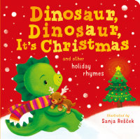 Book cover for Dinosaur, Dinosaur, It\'s Christmas