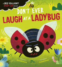 Book cover for Don\'t Ever Laugh at a Ladybug