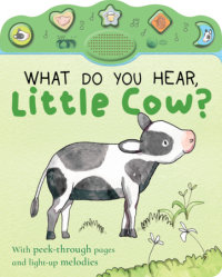 Book cover for What Do You Hear, Little Cow?