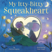Book cover for My Itty-Bitty Squeakheart