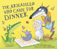 Cover of The Armadillo Who Came for Dinner cover