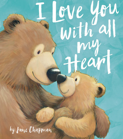 I Love You With All My Heart by Jane Chapman: 9781680101898 |  : Books