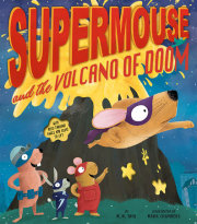 Supermouse and the Volcano of Doom 