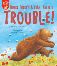 Book cover for Where There\'s a Bear, There\'s Trouble!