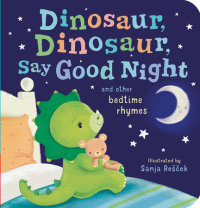 Cover of Dinosaur, Dinosaur, Say Good Night cover