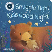 Snuggle Tight, Kiss Goodnight 