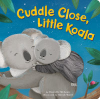 Book cover for Cuddle Close, Little Koala