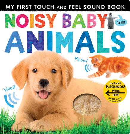 Noisy Baby Animals By Patricia Hegarty Penguinrandomhouse Com Books