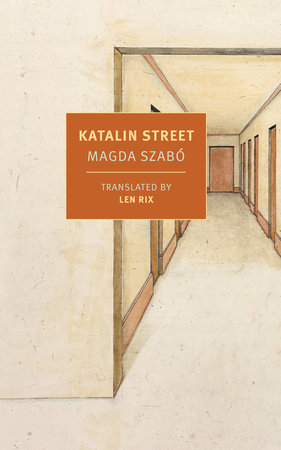 Katalin Street by Magda Szabo