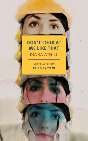 Don't Look at Me Like That by Diana Athill: 9781681376110