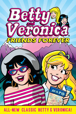 Betty Veronica Friends Forever by Archie Superstars