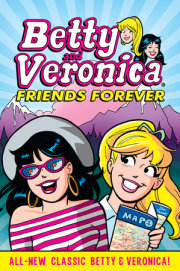 Betty & Veronica: Friends Forever - Penguin Random House Library Marketing