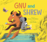 Gnu and Shrew 