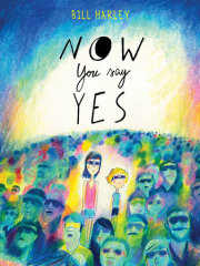 Now You Say Yes 
