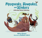 Pipsqueaks, Slowpokes, and Stinkers 