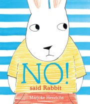 No! Said Rabbit 