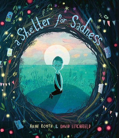 A Shelter for Sadness by Anne Booth: 9781682633397 | Brightly Shop