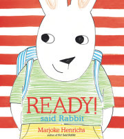 Ready! Said Rabbit 