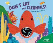 Don't Eat the Cleaners! 