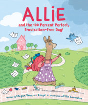 Allie and the 100 Percent Perfect, Frustration-Free Day! 