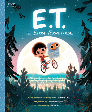 E.T. the Extra-Terrestrial: 9781683690108 | PenguinRandomHouse.com: Books