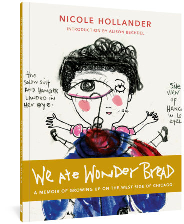 Couverture : We ate Wonder Bread: a memoir of growing up on the west side of Chicago