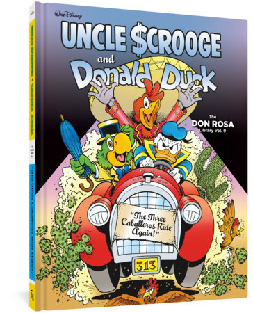 Couverture : Walt Disney Uncle Scrooge and Donald Duck : The Don Rosa Library, tome 9 : the Three Caballeros Ride Again!