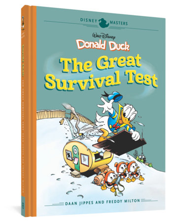 Couverture : Disney Masters, tome 4 : Daan Jippes and Freddy Milton : Walt Disney's Donald Duck: the Great Survival Test