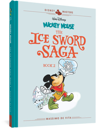 Couverture : Disney Masters, tome 11 : Mickey Mouse: The Ice Sword Saga Book II