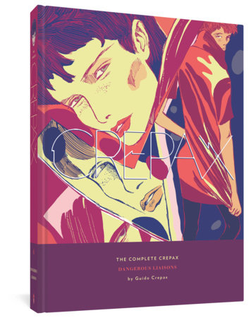 Couverture : Complete Crepax, tome 6 : Dangerous Liaisons