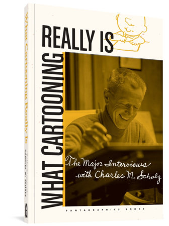 Couverture : What Cartooning Really Is: The Major Interviews with Charles Schulz