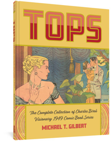 Couverture : Tops: The Complete Collection of Charles Biro's Visionary 1949 Comic Book Series