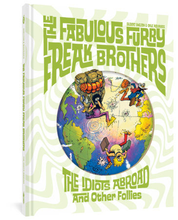 Couverture : Fabulous Furry Freak Brothers: The Idiots Abroad and Other Follies