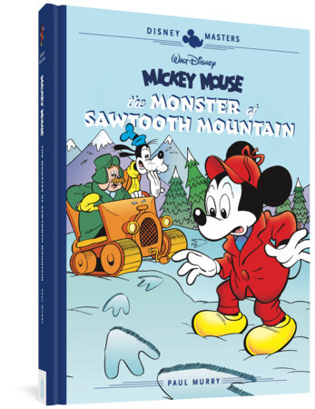 Couverture : Walt Disney's Mickey Mouse : the Monster of Sawtooth Mountain: Disney Masters, tome 21