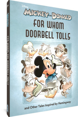 Couverture : Walt Disney's Mickey and Donald - For Whom the Doorbell Tolls: and Other Tales Inspired by Hemingway