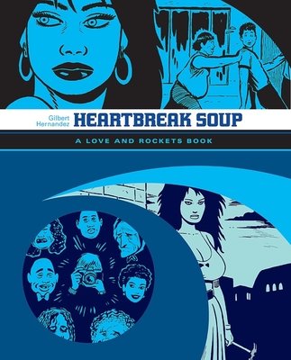 Couverture : Heartbreak Soup: A Love and Rockets Book