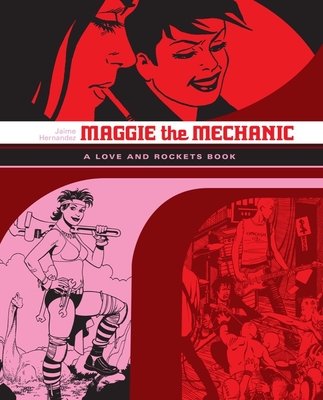Couverture : Maggie the Mechanic: A Love and Rockets Book