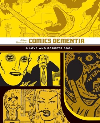 Couverture : Comics Dementia: A Love and Rockets Book