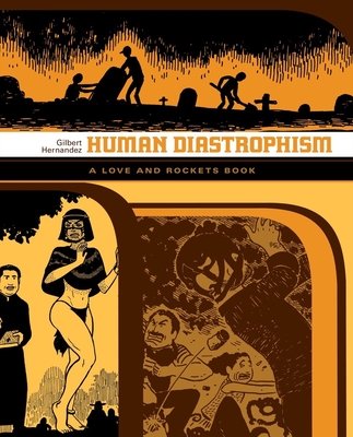 Couverture : Human Diastrophism: A Love and Rockets Book