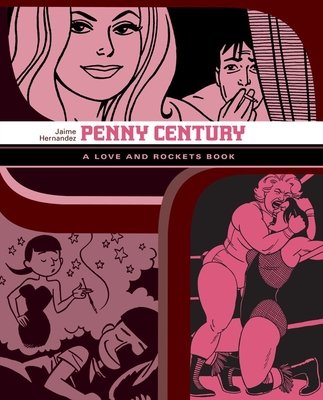 Couverture : Penny Century: A Love and Rockets Book