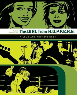 Couverture : Girl from H. O. P. P. E. R. S.: A Love and Rockets Book