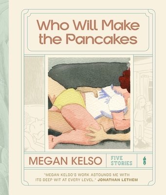 Couverture : Who Will Make the Pancakes: Five Stories
