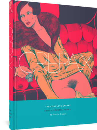 Couverture : Complete Crepax : Erotic Stories, Part II, tome 8