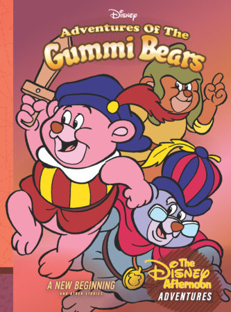 Couverture : Adventures of the Gummi Bears : a New Beginning: Disney Afternoon Adventures, tome 4