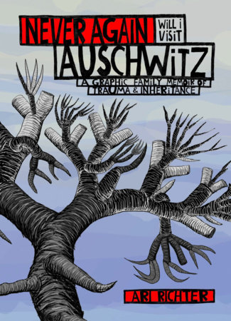 Couverture : Never Again Will I Visit Auschwitz: A Graphic Family Memoir of Trauma and Inheritance