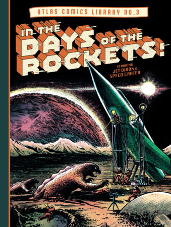 Couverture : Atlas Comics Library No. 3: In the Days of the Rockets!