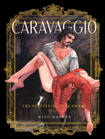 Couverture : Caravaggio : the Palette and the Sword, tome 1