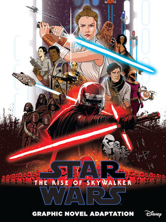 Star Wars The Rise Of Skywalker Graphic Novel Adaptation By Alessandro Ferrari 9781684056866 Penguinrandomhouse Com Books